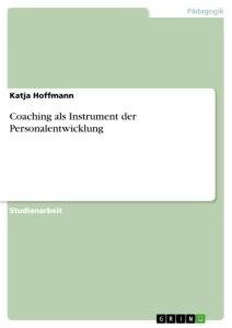 Coaching als Instrument der Personalentwicklung