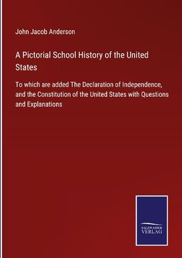 A Pictorial School History of the United States