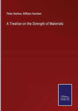 A Treatise on the Strength of Materials