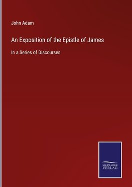 An Exposition of the Epistle of James