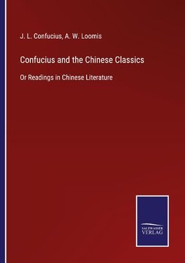 Confucius and the Chinese Classics