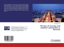 The law of security and creditor's protection in Rwanda