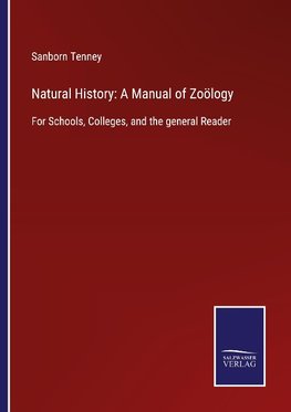 Natural History: A Manual of Zoölogy