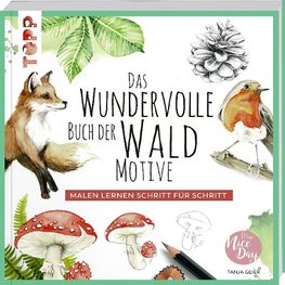 Das wundervolle Buch der Waldmotive