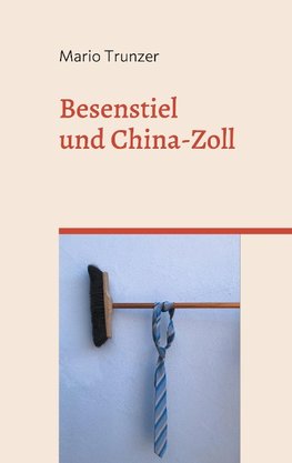 Besenstiel und China-Zoll