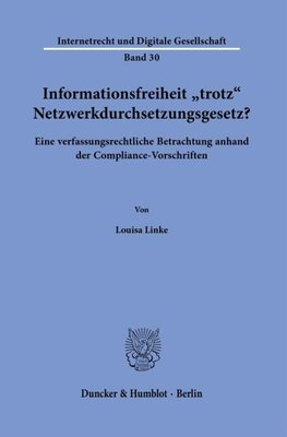 Informationsfreiheit >trotz< Netzwerkdurchsetzungsgesetz?