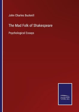 The Mad Folk of Shakespeare