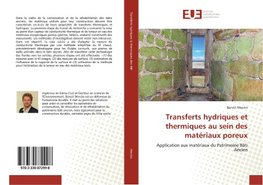 Transferts hydriques et thermiques au sein des matériaux poreux