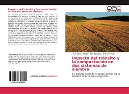 Impacto del tránsito y la compactación en dos sistemas de siembra