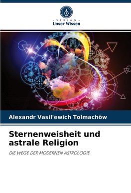 Sternenweisheit und astrale Religion