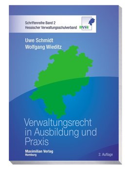 Verwaltungsrecht in Ausbildung und Praxis