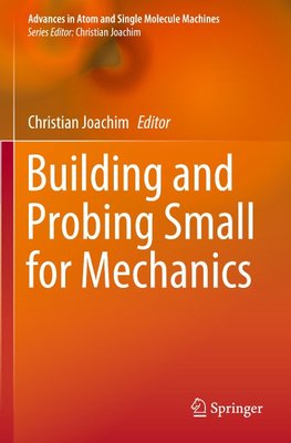 Building and Probing Small for Mechanics