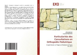 Particularités des Consultations en Orthopédie Pédiatrique