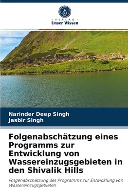 Folgenabschätzung eines Programms zur Entwicklung von Wassereinzugsgebieten in den Shivalik Hills