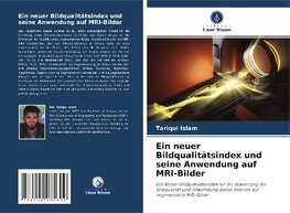 Ein neuer Bildqualitätsindex und seine Anwendung auf MRI-Bilder