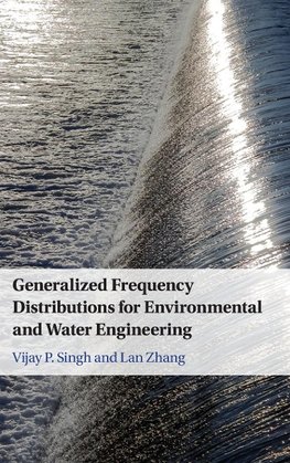 Generalized Frequency Distributions for Environmental and Water Engineering