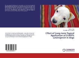 Effect of Long-term Topical Application of 0.005% Latanoprost in dogs