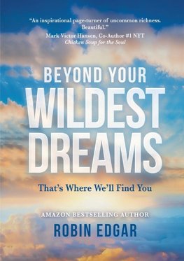 BEYOND YOUR WILDEST DREAMS