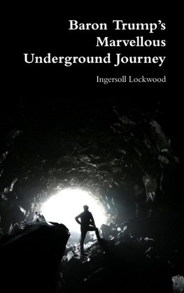 Baron Trump's Marvellous Underground Journey