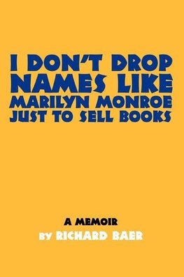 I Don't Drop Names like Marilyn Monroe Just to Sell Books