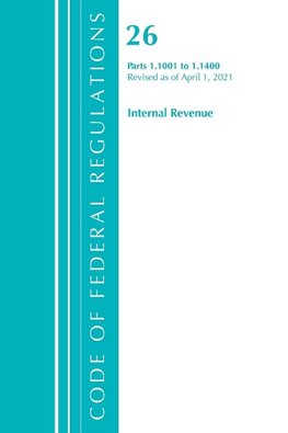 Code of Federal Regulations, Title 26 Internal Revenue 1.1001-1.1400, Revised as of April 1, 2021