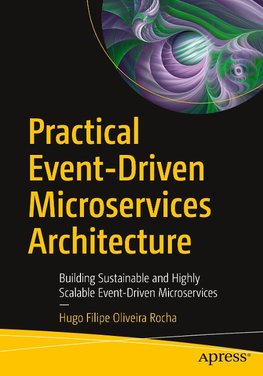 Practical Event-Driven Microservices Architecture