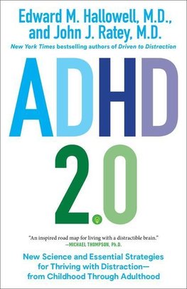 ADHD 2.0: New Science and Essential Strategies for Thriving with Distraction--From Childhood Through Adulthood