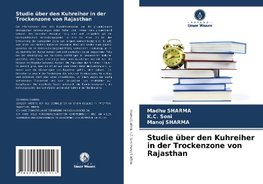 Studie über den Kuhreiher in der Trockenzone von Rajasthan