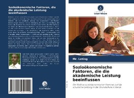 Sozioökonomische Faktoren, die die akademische Leistung beeinflussen