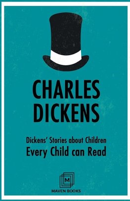 Dickens' Stories about Children Every Child Can Read