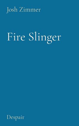 Fire Slinger