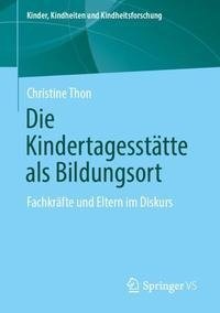 Die Kindertagesstätte als Bildungsort