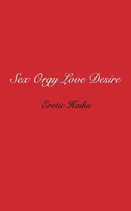 Sex Orgy Love Desire