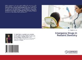 Emergency Drugs in Pediatric Dentistry