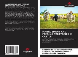 MANAGEMENT AND FEEDING STRATEGIES IN CATTLE