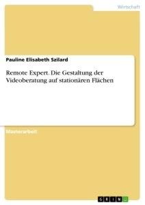 Remote Expert. Die Gestaltung der Videoberatung auf stationären Flächen