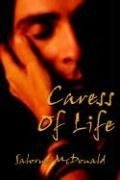 Caress of Life