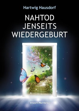 Nahtod Jenseits Wiedergeburt