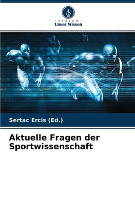 Aktuelle Fragen der Sportwissenschaft