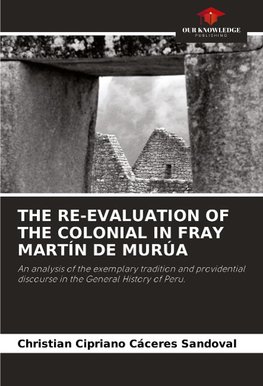 THE RE-EVALUATION OF THE COLONIAL IN FRAY MARTÍN DE MURÚA