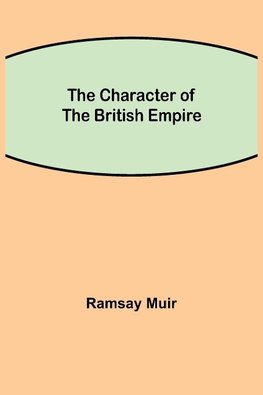 The Character of the British Empire