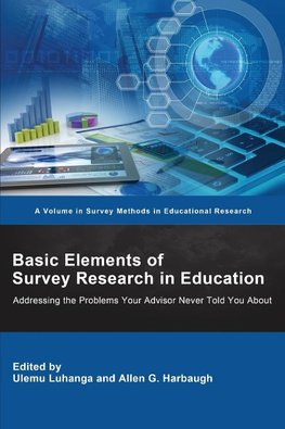 Basic Elements of Survey  Research in Education