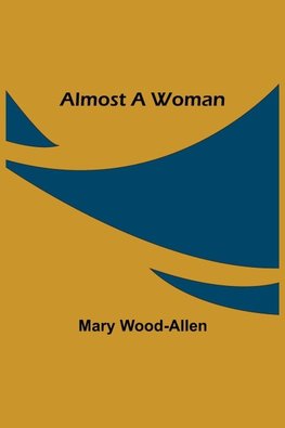 Almost A Woman