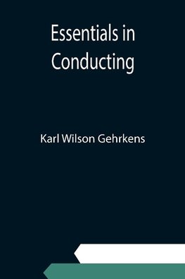 Essentials in Conducting