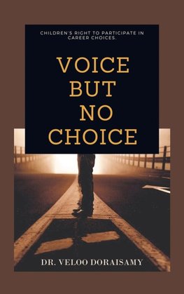 Voice , but No Choice