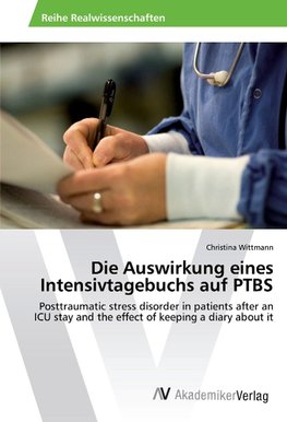 Die Auswirkung eines Intensivtagebuchs auf PTBS