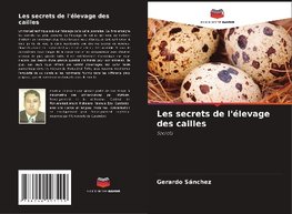 Les secrets de l'élevage des cailles