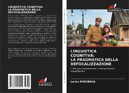 LINGUISTICA COGNITIVA: LA PRAGMATICA DELLA DEFOCALIZZAZIONE