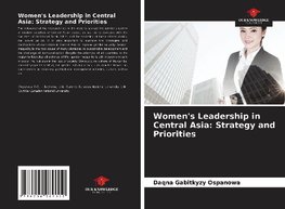 Women's Leadership in Central Asia: Strategy and Priorities