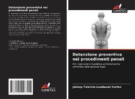 Detenzione preventiva nei procedimenti penali